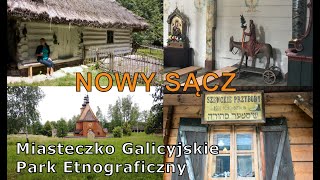 Nowy Sącz Miasteczko Galicyjskie Sądecki Park Etnograficzny [upl. by Fortune710]