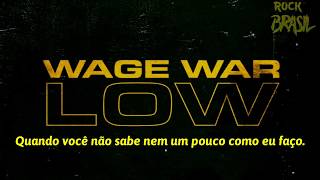 Wage War  Low Legendado PTBR  CW Legendas [upl. by Azila]