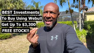 The BEST Investments To Buy Using Webull and Get Up To 3300 in FREE STOCK [upl. by Alamak255]