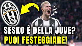 💥 ESCLUSIVO BOMBA JUVE NUOVO ATTACCANTE FIRMA OGGI SESKO [upl. by Oigimer]