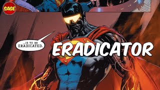 Who is DC Comics Eradicator The Super AI quotKryptonianquot [upl. by Julina192]