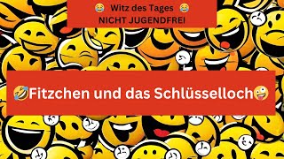 🤣Witz des Tages  Fritzchen und das Schlüsselloch🤣 [upl. by Zednanref200]