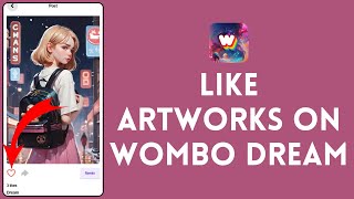 How to Like Artworks on Wombo Dream 2024  Wombo Dream Tutorial [upl. by Urbani193]