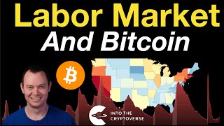 The Labor Market and Bitcoin [upl. by Tadeo]