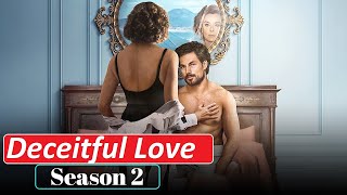 Deceitful Love Season 2  Sneak Peek Release Date Plot amp Latest Updates  Deceitful Love Trailer [upl. by Aleb]