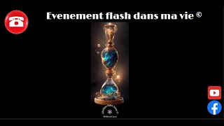 Evènement flash dans ma vie ©  Tirage à choix 15122022 [upl. by Britni]