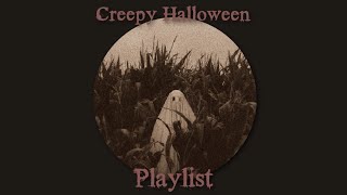 💀Creepy Halloween  Mini Playlist 💀 [upl. by Alesram757]