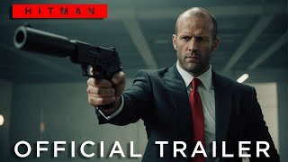 HITMAN 2024  First Trailer  Jason Statham [upl. by Aisatsana444]