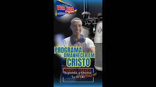 PROGRAMA AMANHECER EM CRISTO [upl. by Prouty]