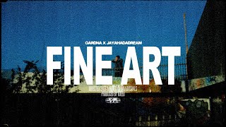 Gardna x JayaHadADream  Fine Art Official Music Video [upl. by Nehepts871]