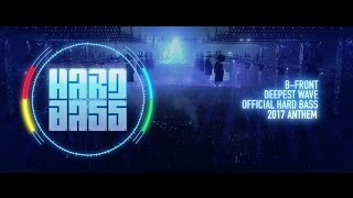 BFront  Deepest Wave Official Hard Bass 2017 anthem [upl. by Narton]