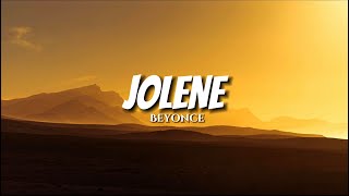 Beyonce  Jolene  Lyrics [upl. by Atteloc679]