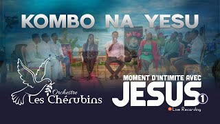 LES CHERUBINS  KOMBO NA YESU Live Recording [upl. by Ludly]