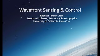 Introduction Wavefront Sensing and Control  Becky JensenClem UCSC [upl. by Sandeep]