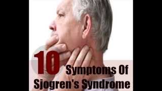 10 Major Symptoms Of Sjogrens Syndrome [upl. by Nary]