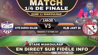 🔴 DIRECT MATCH 14 DE FINALE ZONE 11 NIAKOULRAP ASC CITÉ DAROU SALAM VS ASC HLM JANT BI ⚽️🇸🇳⚽️🇸🇳 [upl. by Nedda]