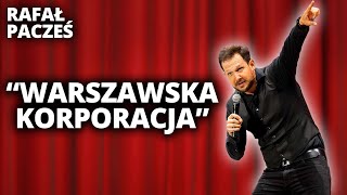 RAFAŁ PACZEŚ  quotWarszawska korporacjaquot  StandUp [upl. by Inek458]