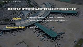 Building a Successful International Airport Incheon Airport 3 [upl. by Letrice814]