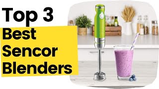 3 Best Sencor Blenders According To Kitchen Experts in 2023 [upl. by Campagna367]