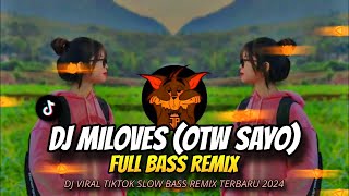 DJ MILOVES OTW SAYO  King BadgerSlowed 2024 Full Bass Remix DJ Jobert Bass Remix シ [upl. by Adelina]