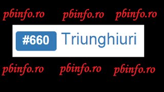 pbinforo  problema triunghiuri nr 660 limbajul C [upl. by Ikcim]