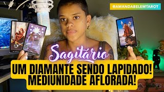 ♐️SAGITÁRIO💎UM DIAMANTE SENDO LAPIDADO CONFIA MEDIUNIDADE AFLORADA⚡️ [upl. by Egon]