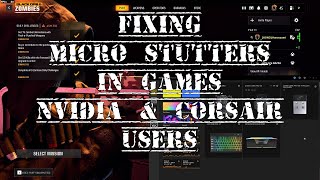 Fix Games Micro Stuttering Nvidia amp Corsair iCUE Users [upl. by Rimidalv342]