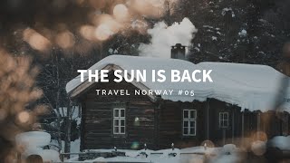 THE SUN IS BACK  05 travel up north [upl. by Lletnom]