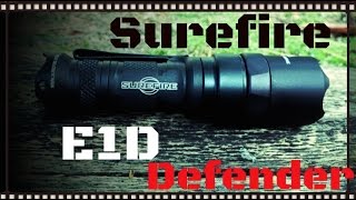 Surefire E1D Defender 300 Lumen LED Flashlight Review [upl. by Nicol]