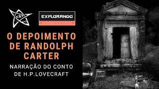 O depoimento de Randolph Carter Narração do Conto de Lovecraft [upl. by Gollin]