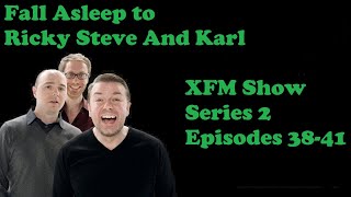 🟢Fall Asleep to Ricky Gervais Steven Merchant And Karl Pilkington XFM Show Series 2 Episodes 3841 [upl. by Ecyarg]