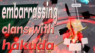 embarrassing clans with hakuda  TYPE SOUL [upl. by Isabea]