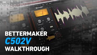 Bettermaker C502V  Walkthrough  Plugin Alliance [upl. by Eelram55]