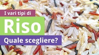 Tipi di Riso Bianco Integrale Basmati Nero Rosso o Parboiled Ecco le Differenze [upl. by Silvestro257]