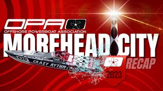 Morehead City Offshore Powerboat Association Race Recap 2023 [upl. by Annovad615]