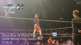 Skye Blue vs Allysin Kay  AAW Windy City Classic XVI  WLW Views [upl. by Mima112]