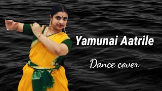 Yamunai Aatrile  Dance Cover [upl. by Havard707]