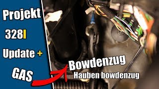 Projekt 328i Update Gas Bowdenzug amp Hauben Bowdenzug EINBAUEN [upl. by Aihsekin674]