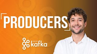 Kafka Producers Explained [upl. by Suiratnauq]