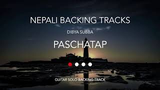 Paschatap  Dibya Subba  Guitar Solo Backing Track [upl. by Yasibit]