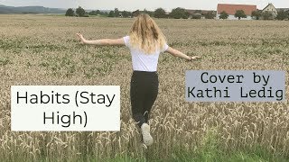 Habits Stay High  Kathi Ledig Cover  Tove Lo [upl. by Maxfield951]