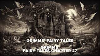 Grimms Fairy Tales Chapter 27 [upl. by Annot]