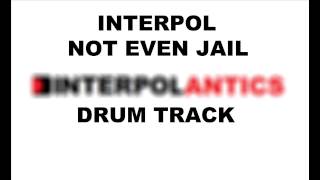 Interpol Not Even Jail  Drum Track [upl. by Chiquia]