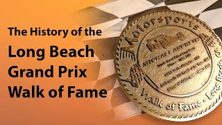 The History of the Long Beach Grand Prix Walk of Fame [upl. by Lissner]