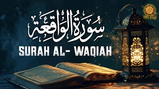 Surah AL WAQIAH سورة الواقعة  THIS VOICE WILL MELT YOUR HEART  Full With Arabic Text [upl. by Eintirb]