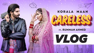 Careless Vlog  Korala Maan Ft Rumman Ahmed  Desi Crew  Latest Punjabi Songs 2022 Speed Records [upl. by Silverts159]