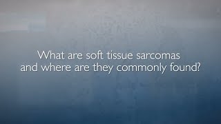 Soft Tissue Sarcomas  FAQ with Dr Adam Levin [upl. by Philana175]