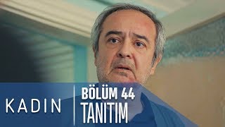 Kadın 44 Bölüm Tanıtımı [upl. by Aitsirt545]