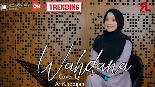 WAHDANA COVER By AI KHODIJAH [upl. by Nirahs234]