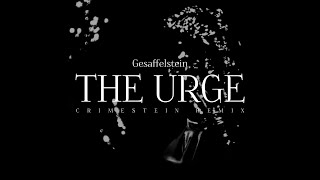 GESAFFELSTEIN  THE URGE CRIMESTEIN REMIX [upl. by Heilner141]